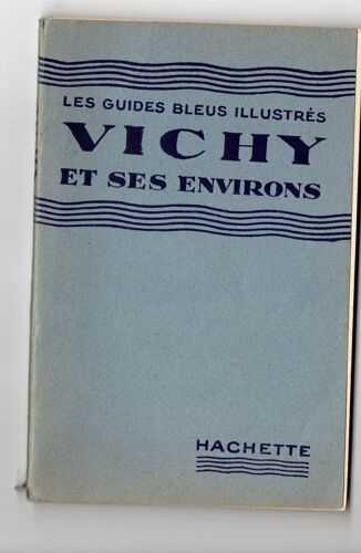 Guide Bleu 1937 Vichy Et Ses Environs