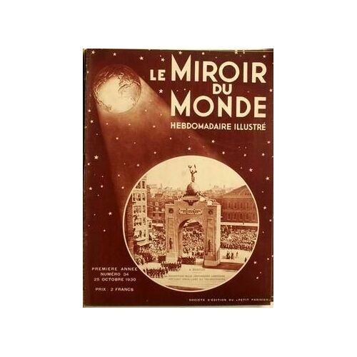 Miroir Du Monde (Le) N° 34 Du 25/10/1930 - A Boston - Soixante-Dix Mille Ligionnaires Americains Defilent Sous L'arc Du Tricentenaire.