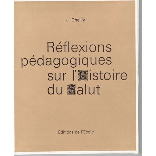 Réflexions Pédagogiques Sur L'histoire Du Salut