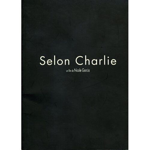 Selon Charlie, Dp, N. Garcia, Jean-Pierre Bacri, Vincent Lindon, Benoît Magimel, Benoît Poelvoorde