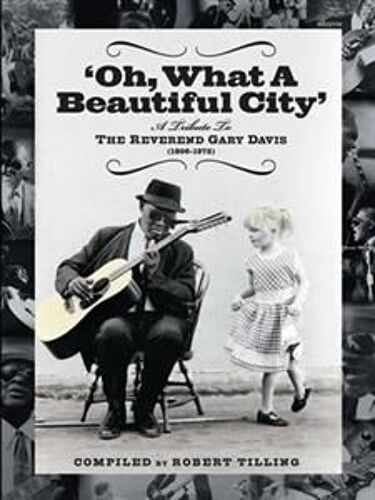 Oh What A Beautiful City: A Tribute To Reverend Gary Davis