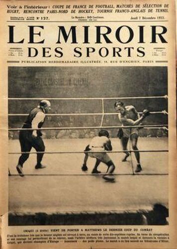 Miroir Des Sports (Le) N° 127 Du 07/12/1922 - Coupe De France De Foot - Matches De Selection De Rugby - Rencontre Paris-Nord De Hockey - Tournoi Franco-Anglais De Tennis - Boxe / Criqui Et Matthews...