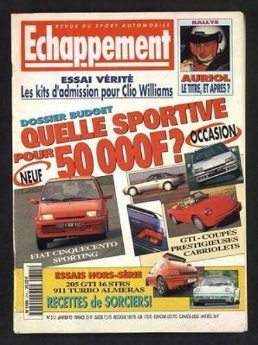 Echappement N° 315 Du 01/01/1995 - Essai Verite - Les Kits D'admission Pour Clio Williams - Rallye Et Auriol - Dossier Budget - Quelle Sportive Pour 50 000 F - Gti Coupes Prestigieuses Cabriolets -...