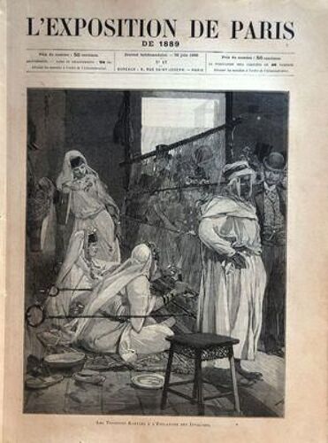 Exposition De Paris (L') N° 17 Du 22/06/1889 - L'exposition De Paris 1889 Les Tisseuses Kabyles A L'esplanade Des Invalides - La Tour De Nesle Reconstitue Par M. Seguin