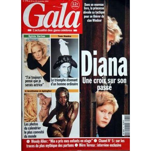 Gala N° 74 Du 10/11/1994 - Sylvie Vartan -J'ai Toujorus Pense Que Je Serais Actrice Tom Haks - Le Triomphe Etonnant D'un Homme Ordinaire L'erotisme A Epingler - Les Photos Du Calendrier Le Plus Co...