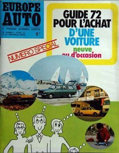 Europe Auto N° 61 Du 01/04/1972 - Numero Special - Guide 72 Pour L'achat D'une Voiture Neuve Ou D'occasion