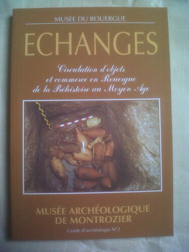 Échanges - Exposition, Musée Du Rouergue, Musée Archéologique De Montrozier, Mai 1993-Octobre 1994