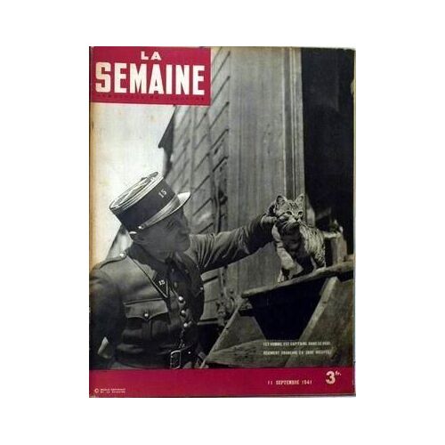 Semaine (La) N° 59 Du 11/09/1941 - Cet Homme Est Capitaine Dans Le Seul Regiment Francais En Zone Occupee.
