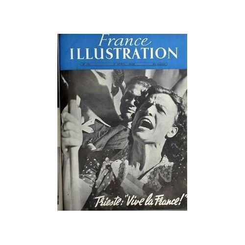 France Illustration N° 131 Du 03/04/1948 - Trieste - Vive La France -