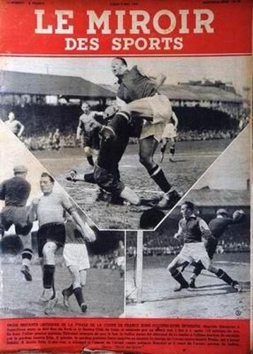 Miroir Des Sports (Le) N° 56 Du 04/05/1942 - Finale De La Coupe De France Zone Occupee- Zone Interdite - Saint-Ouent Entre Le Red Star De Paris Et Le Racing Club De Lens - Thevenot - Evin - Darui -...
