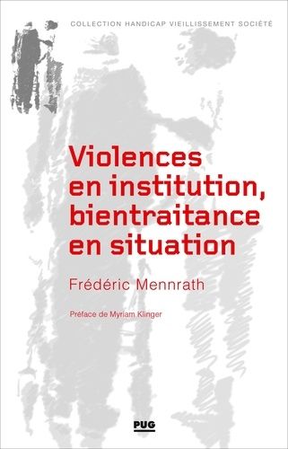 Violences En Institution, Bientraitance En Situation
