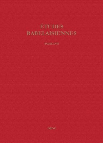 Etudes Rabelaisiennes - Tome 57