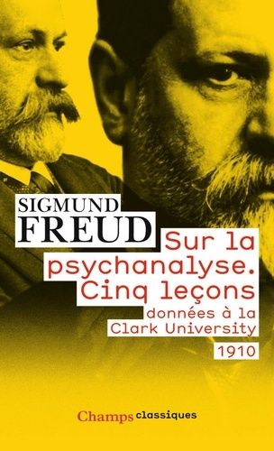 Sur La Psychanalyse - Cinq Leçons Données À La Clark University