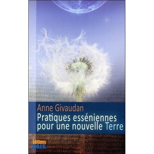 Pratiques Esséniennes Pour Une Nouvelle Terre