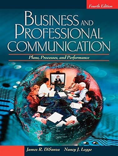 Business And Professional Communication: Plans, Processes, And Performance (4th Edition)
