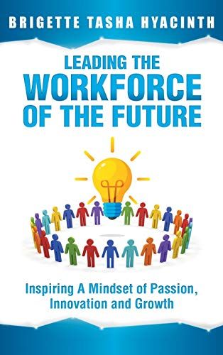 Leading The Workforce Of The Future