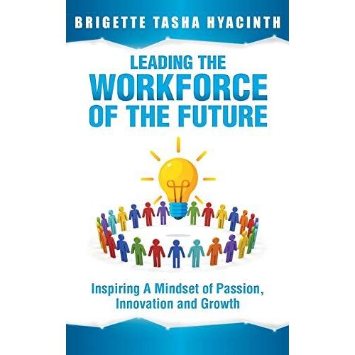 Leading The Workforce Of The Future