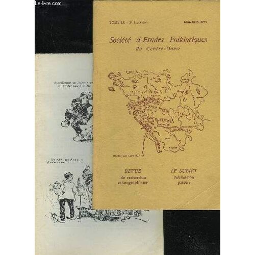 Societe D'etudes Folkloriques Du Centre Ouest - Le Subiet - Tome Ix - Livraison N° 3 + Supplement - Souvenirs D'un Musicien Sur Les Bals De Campagne,Par René Doublet..L¿Epine, Village Du ...