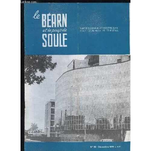 Le Bearn Et Le Pays De Soule N° 69 - Pour Financer Un Commerce En Aquitainele Plan Grand Sud-Ouestentretien Avec Une Nouvelle « Franchisée »Courses : Dans Les Coulisses De Pont-Longles ...