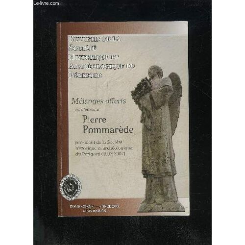 Bulletin De La Societe Historique Et Archeologique Du Perigord - Tome Cxxxv - Livraison N° 4 - ¿Compte Rendu De La Séancedu 6 Août 2008.Du 3 Septembre 2008du 1er Octobre ...