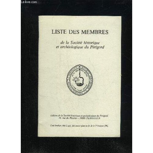 Bulletin De La Societe Historique Et Archeologique Du Perigord - Liste Des Membres 1991