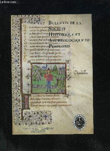 Bulletin De La Societe Historique Et Archeologique Du Perigord - Tome Cxxxvi - Livraison N° 2 - ¿Compte Rendu De La Séancedu 4 Février 2009..Du 4 Mars 2009.Du 1er Avril 2009¿Éditorial : Un ...