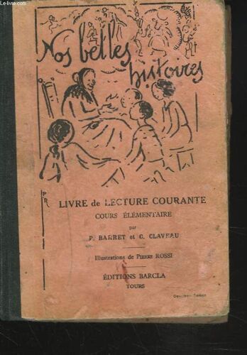 Nos Belles Histoires. Livre De Lecture Courante. Cours Elementaire. Classe De 9e Et 8e Des Lycees Et Colleges