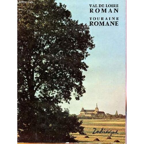 Val De Loire Roman - Touraine Romane.