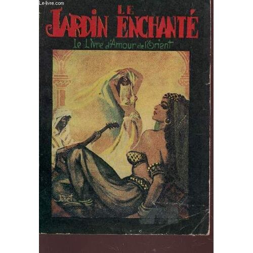 Le Jardin Enchante - Livre Des Amants Inspire De La Litterature Arabe.