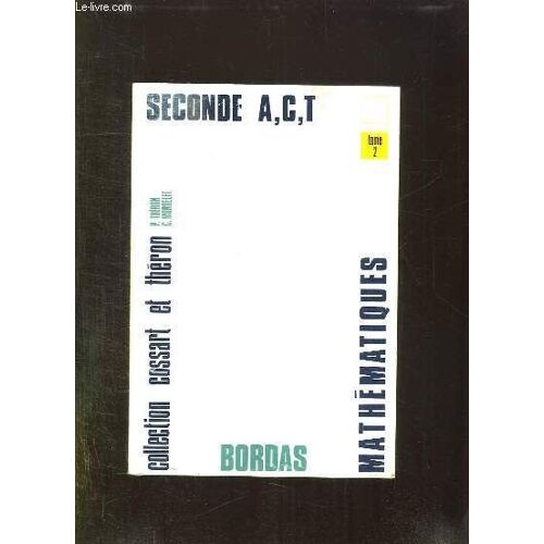 Collection De Mathematiques. Classe De 2 A, C , T. Tome Ii.