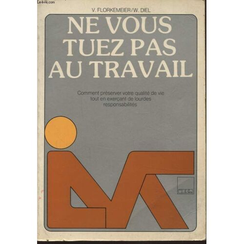Ne Vous Tuez Pas Au Travail