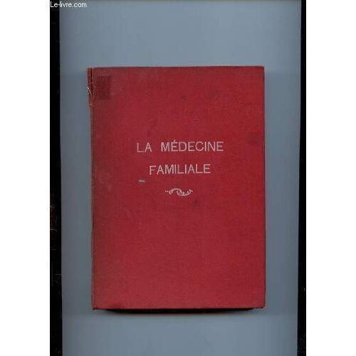 La Medecine Familiale. Maladie Et Traitements Regimes Hygiene.