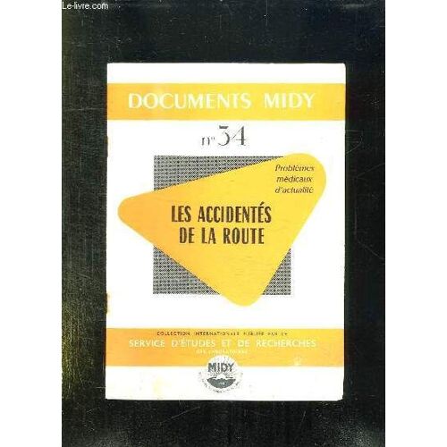 Documents Midy N° 34. Problemes Medicaux D Actualites. Les Accidentes De La Route.