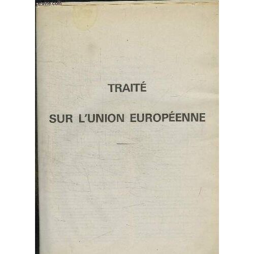 Traite Sur L Unio Europeenne + Referendum Du 20 Septembre 1992.
