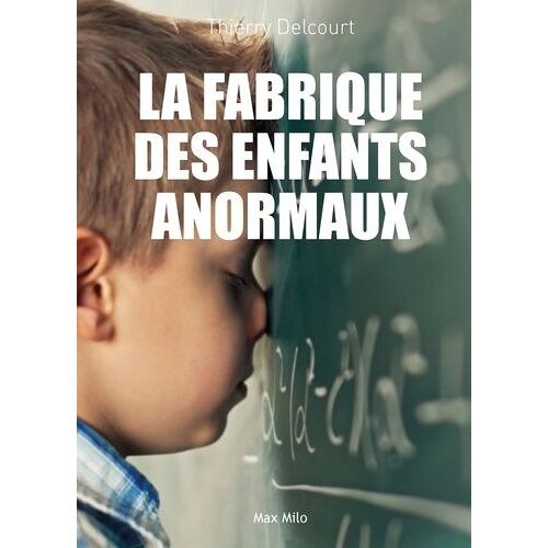 La Fabrique Des Enfants Anormaux