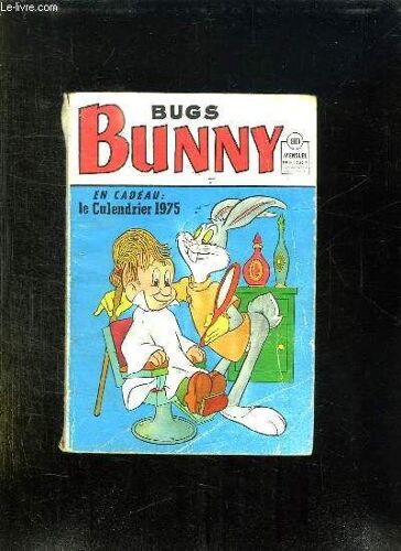 Bugs Bunny N° 80. 1975. Bunny Plus D Un Tour En Caisse. Manque Le Calendrier.