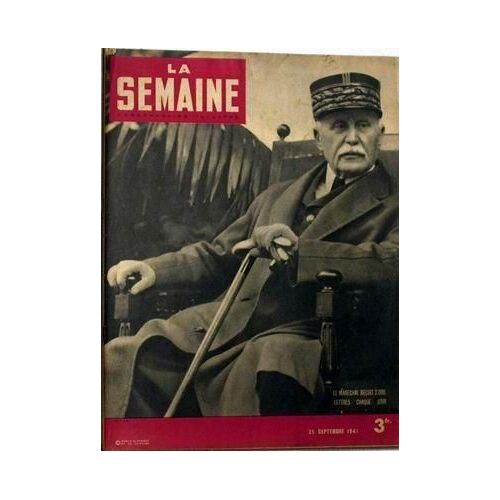 Semaine (La) N° 61 Du 25/09/1941 - Le Merechal Recoit 2.000 Lettres Chaque Jour.