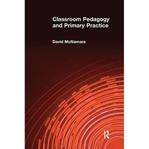Classroom Pedagogy And Primary Practice