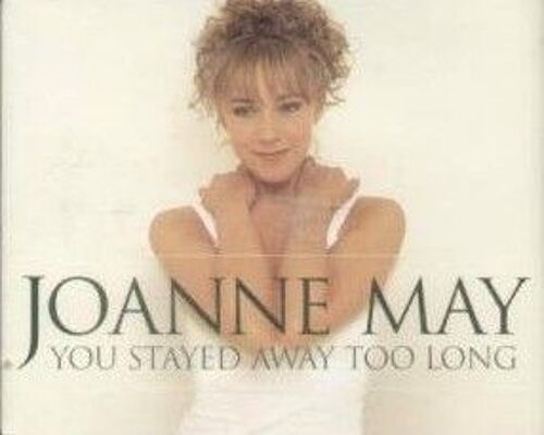 You Stayed Away Too Long