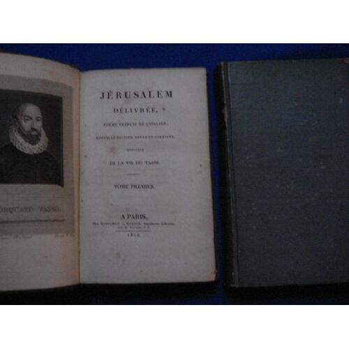 Jérusalem Délivrée Poème Traduit De L'italien.  Nouvelle Édition Revue Et Corrigée Enrichie De La Vie Du Tasse