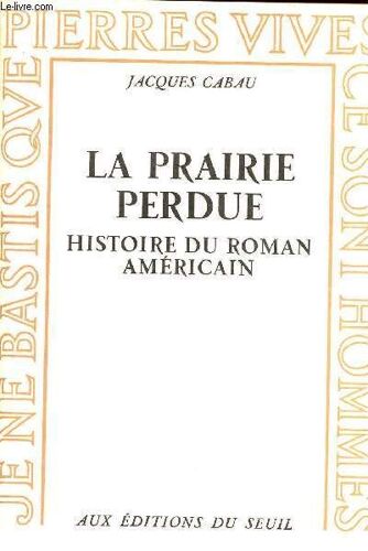 La Prairie Perdue - Histoire Du Roman Américain.
