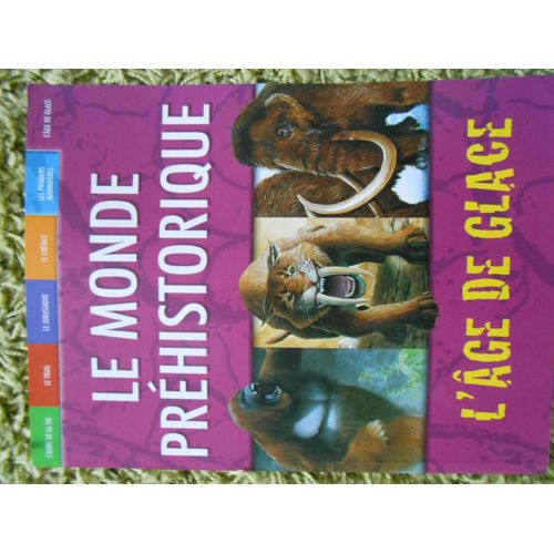Le Monde Prehistorique L'age De Glace