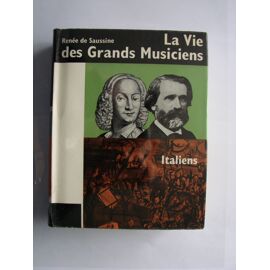 La Vie Des Grands Musiciens Italiens