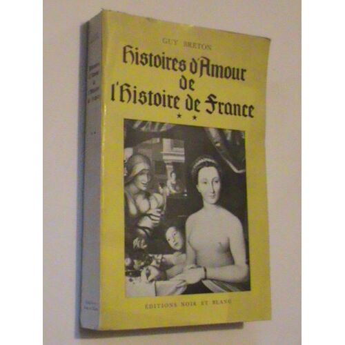 Histoires D'amour De L'histoire De France Tome 2