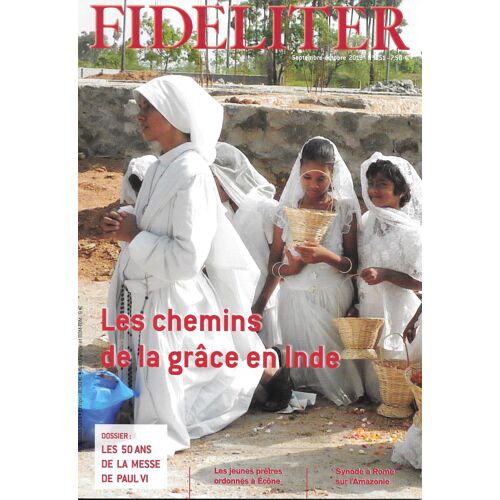 Fideliter N°251 (09/2019) - Les 50 Ans De La Messe De Paul Vi (Serge Lama Derrière Mgr Lefebvre)