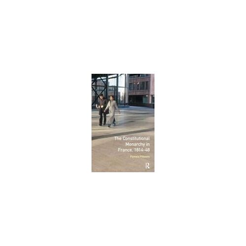 The Constitutional Monarchy In France, 1814-48