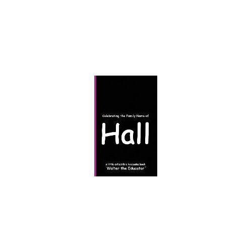 Celebrating The Family Name Of Hall