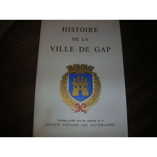 Histoire De La Ville De Gap.