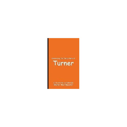 Celebrating The Family Name Of Turner