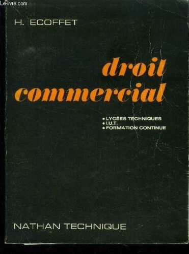 Droit Commercial : Lycées Techniques - I.U.T. - Formation Continue (Collection: Technique)